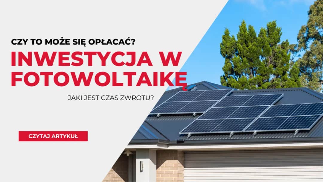 Ile zwrotu za fotowoltaikę? Odkryj najlepsze dotacje i ulgi
